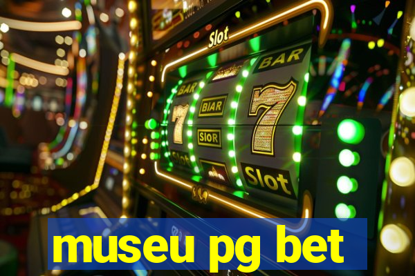 museu pg bet